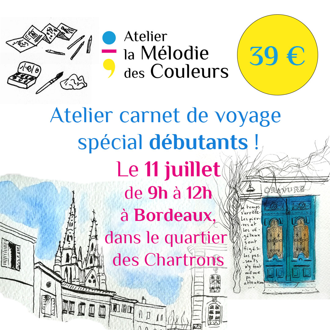 Atelier carnet de voyage spécial débutants le 11 juillet 2021 de 9h à 12h dans le quartier des Chartrons à Bordeaux